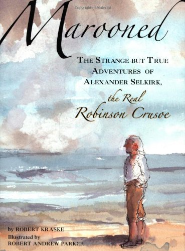 Marooned: The Strange but True Adventures of Alexander Selki