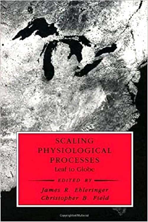 Scaling Physiological Processes: Leaf to Globe (Physiological Ecology)