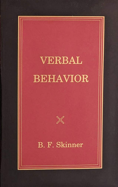 Verbal Behavior (Official B. F. Skinner Foundation Reprint Series / paperback edition)