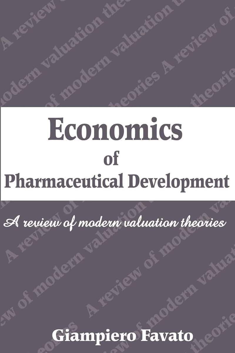 Economics of Pharmaceutical Development: A review of modern valuation theories