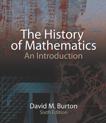 The History of Mathematics: An Introduction by Burton,David