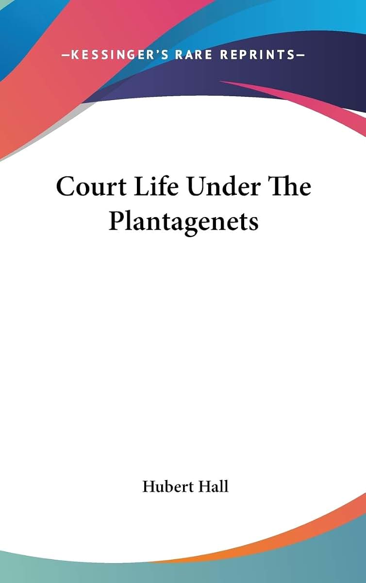 Court Life Under The Plantagenets