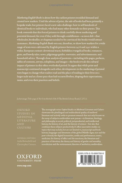 Medieval Marketing: How Printers Changed Reading 1476-1550 (Oxford Studies in Medieval Literature and Culture)