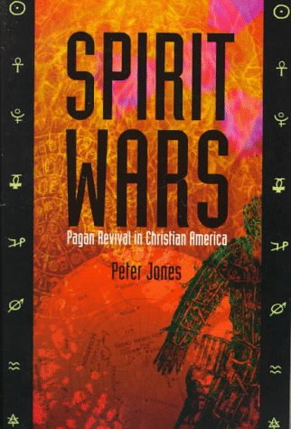 Spirit Wars: Pagan Revival in Christian America