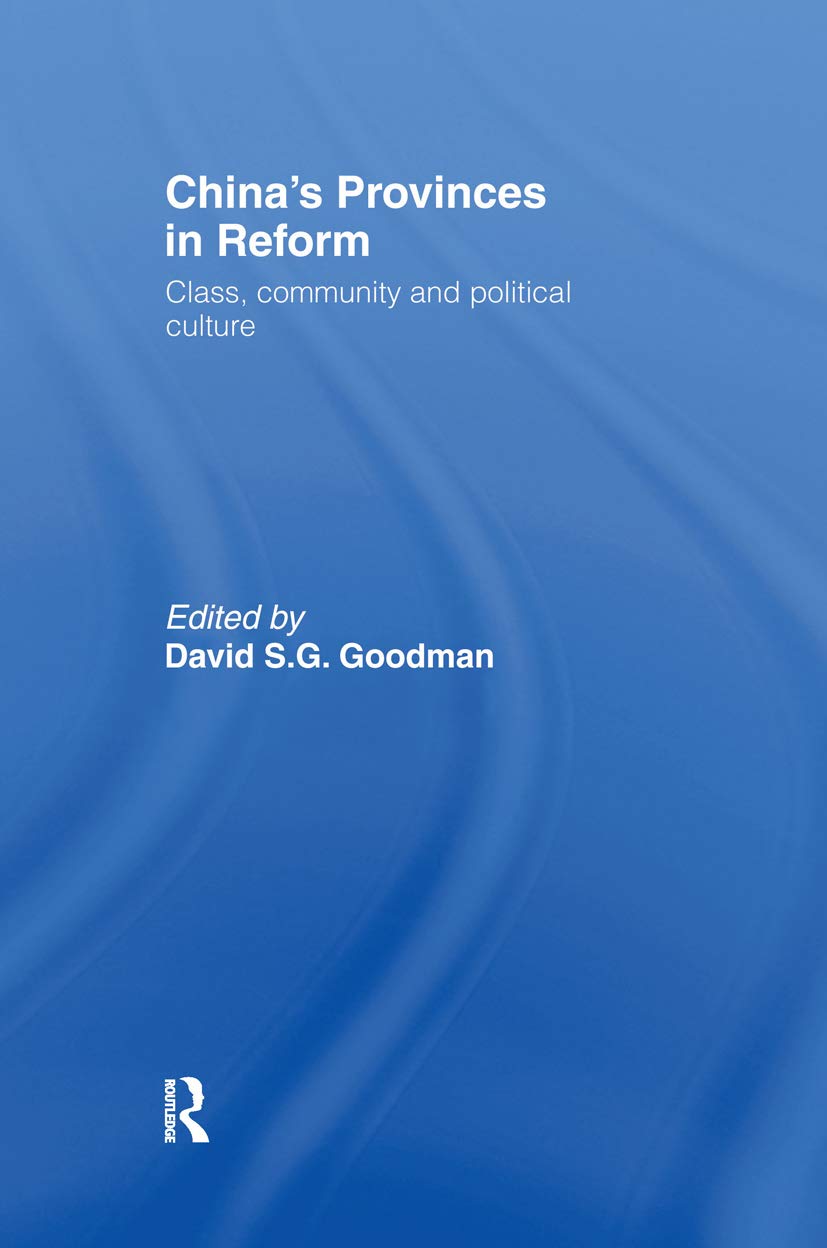 China's Provinces in Reform: Class, Community and Political Culture
