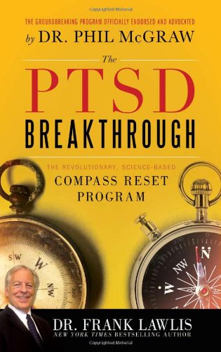 The PTSD Breakthrough: The Revolutionary, Science-Based Compass RESET Program