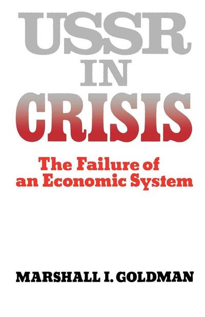 USSR in Crisis (Failure of an Economic System)