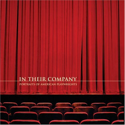 In Their Company: Portraits of American Playwrights