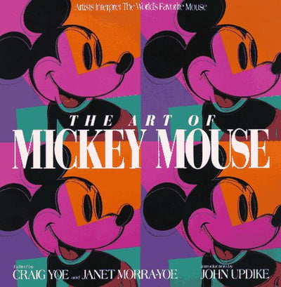 The Art of Mickey Mouse: Artists Interpret The World's Favorite Mouse