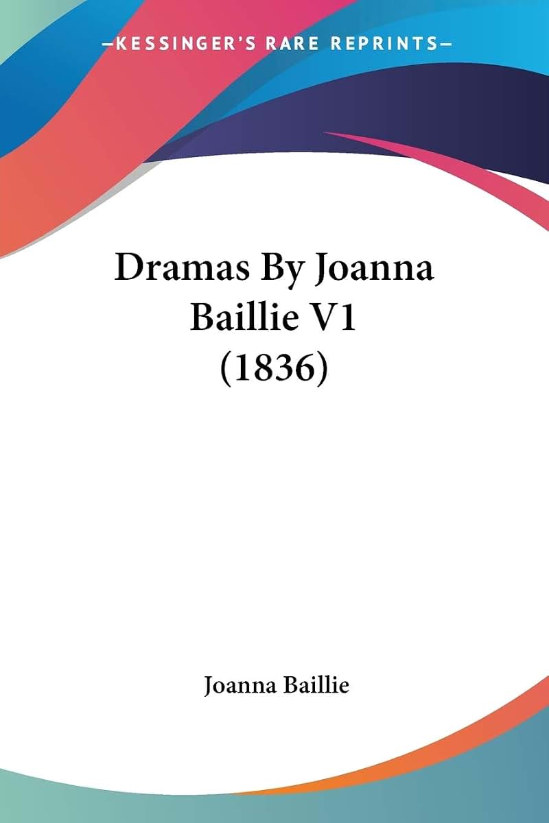 Dramas By Joanna Baillie V1 (1836)