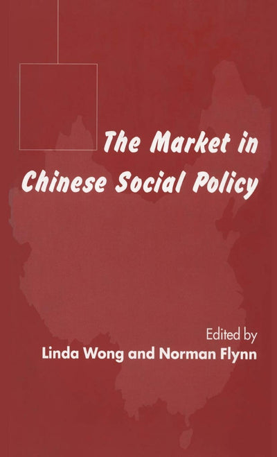 The Market in Chinese Social Policy