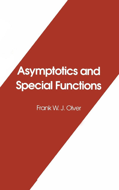 Asymptotics and Special Functions (Akp Classics)