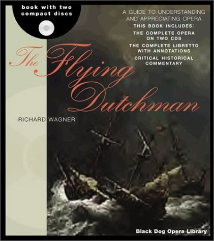 The Flying Dutchman (The Black Dog Opera Library)