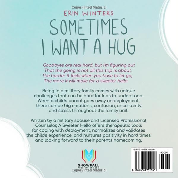 Sometimes I Want A Hug: A therapeutic deployment book for military families (male service member version)