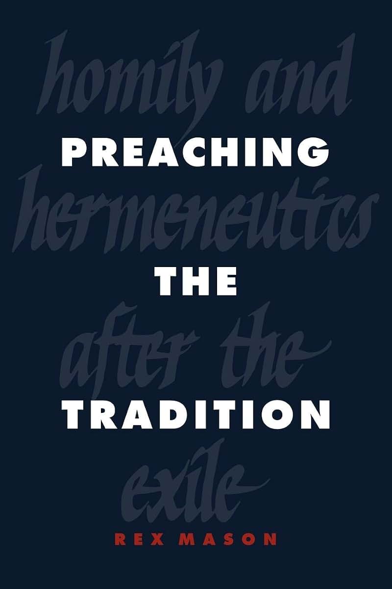 Preaching the Tradition: Homily and Hermeneutics after the Exile