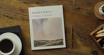 Behold and Believe: A Bible Study on the "I Am" Statements of Jesus (TGCW Bible Study)