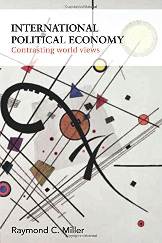 International Political Economy: Contrasting World Views