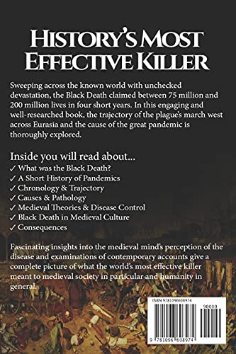 The Black Death: A History From Beginning to End (Pandemic History)