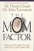 The Mom Factor
