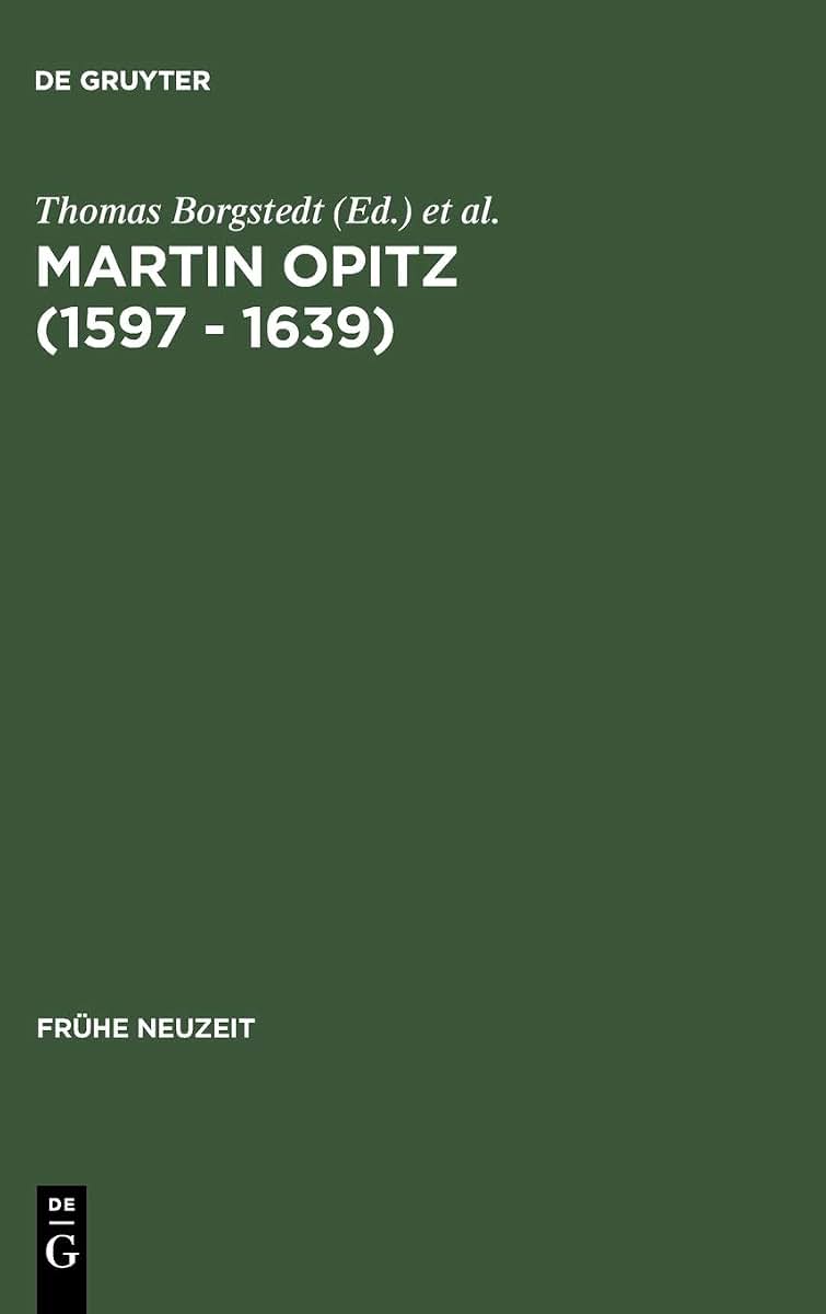 Martin Opitz (1597 - 1639): Nachahmungspoetik und Lebenswelt (Frhe Neuzeit, 63) (German Edition)