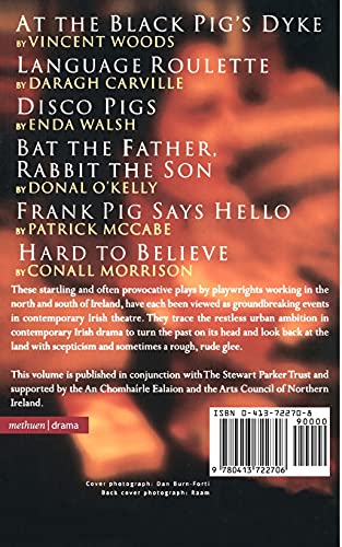 Far From The Land: Black Pig's Dyke; Language Roulette; Disco Pigs; Bat the Father, Rabbit the Son; Frank Pig; Hard to (Play Anthologies)