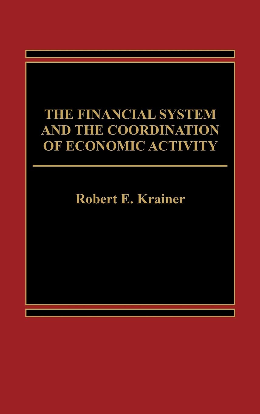 The Financial System and the Coordination of Economic Activity