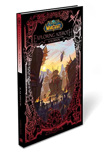 World of Warcraft: Exploring Azeroth: Kalimdor (Exploring Azeroth, 2)