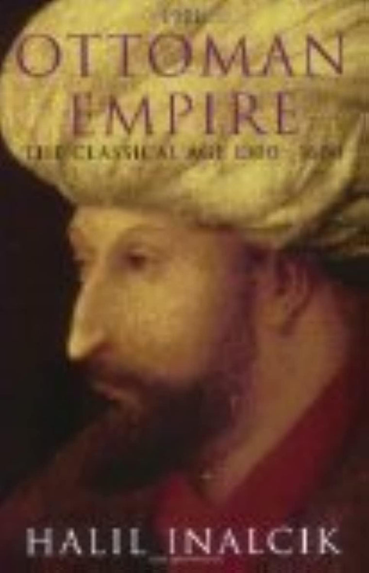 The Ottoman Empire: The Classical Age 1300-1600 — back cover