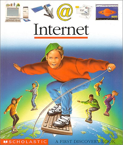Internet: A First Discovery Book (First Discovery Books) by