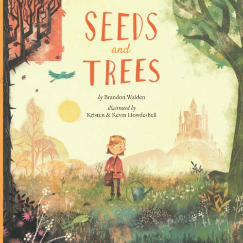 Seeds and Trees: A childrens book about the power of words