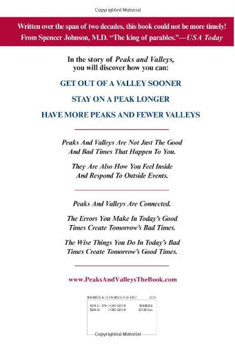 Peaks and Valleys: Making Good And Bad Times Work For You--At Work And In Life