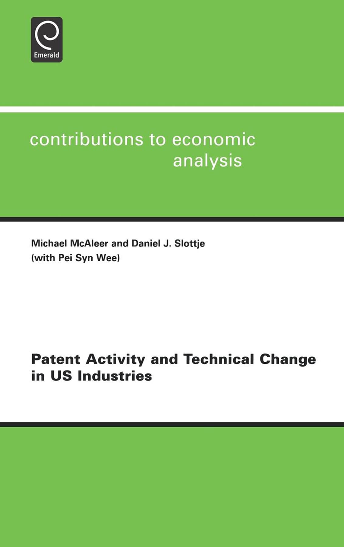 Patent Activity and Technical Change in US Industries (Contributions to Economic Analysis, 272)