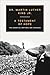 A Testament of Hope: A Study of Martin Luther King Jr.’s Theology of Justice and Nonviolence