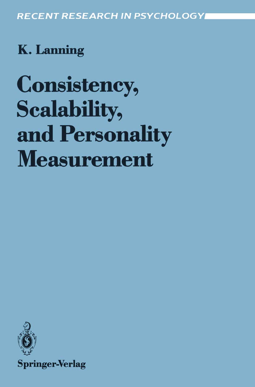 Consistency, Scalability, and Personality Measurement (Recent Research in Psychology)