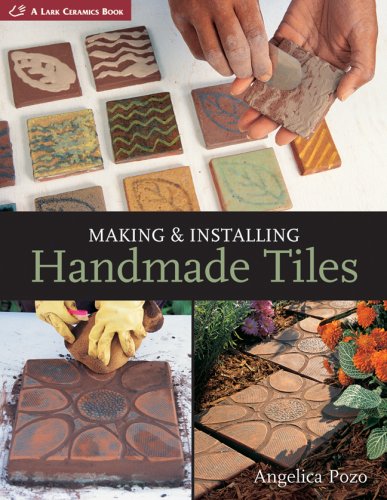 Making & Installing Handmade Tiles (A Lark Ceramics Book) by