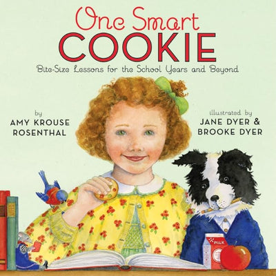 One Smart Cookie: Bite-Size Lessons for the School Years and Beyond - A Picture Book of Definitions and Wisdom for Children