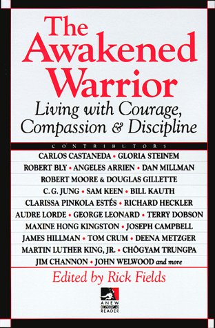 The Awakened Warrior: Living with Courage, Compassion & Disc