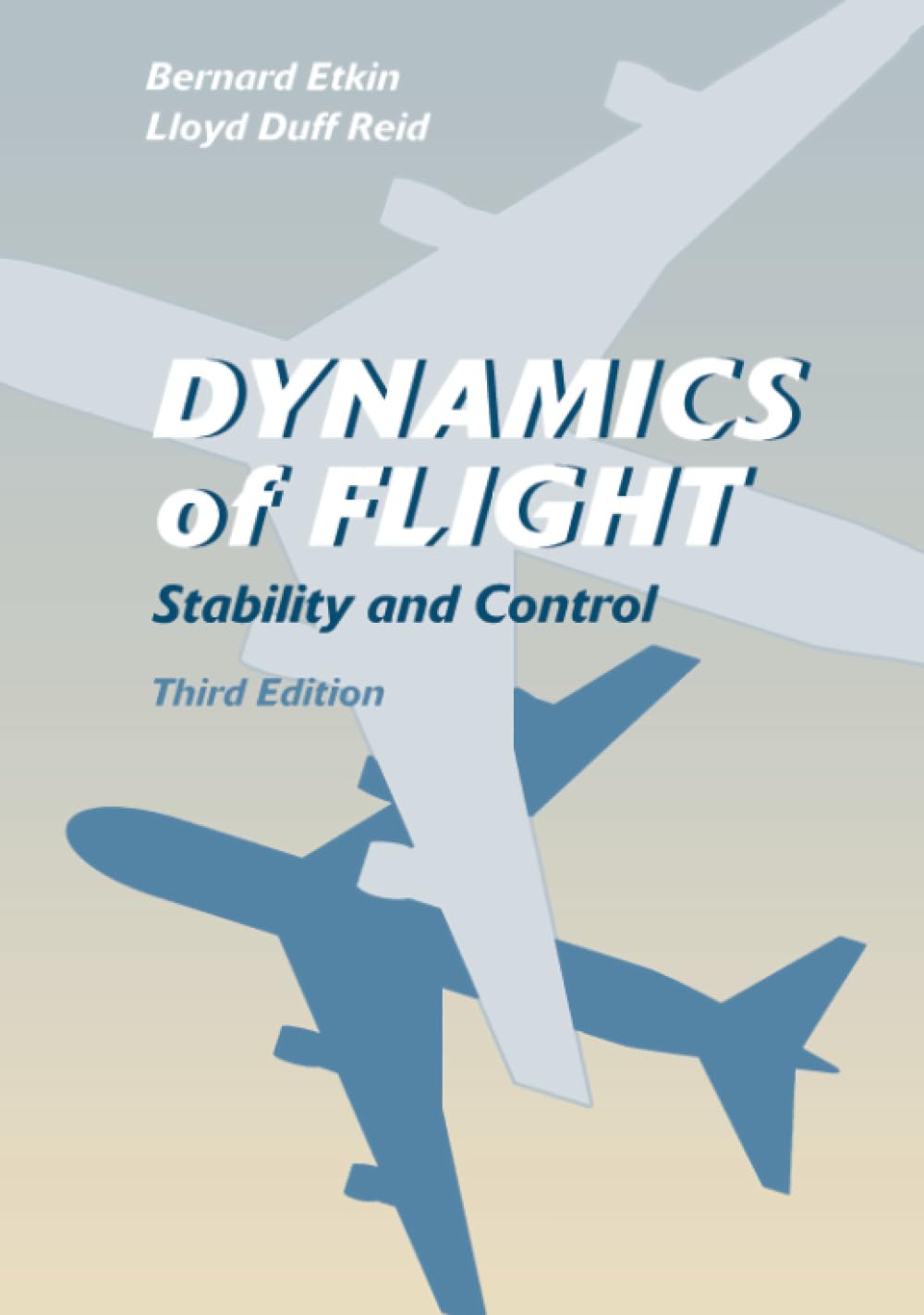 Dynamics of Flight: Stability and Control by Etkin, Bernard