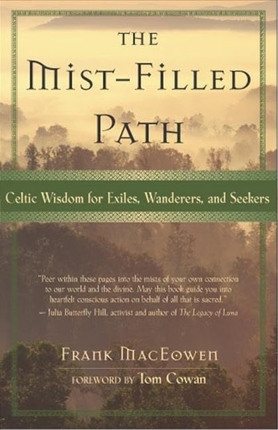 The Mist-Filled Path: Celtic Wisdom for Exiles, Wanderers, a