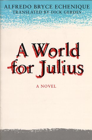 A World for Julius: A Novel (Texan Pan American Series) by B