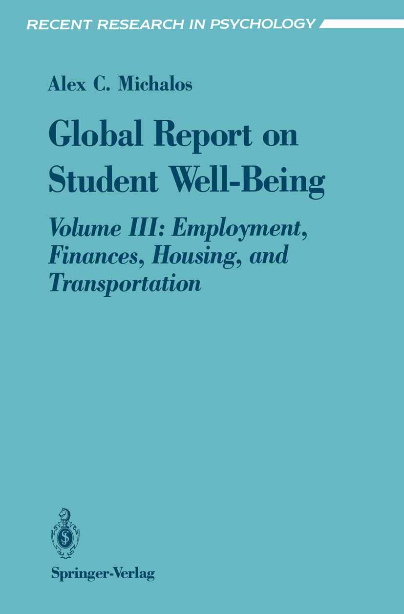Global Report on Student Well-Being: Volume III: Employment, Finances, Housing, and Transportation (Recent Research in Psychology)
