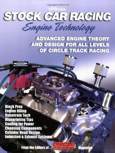 Stock Car Racing Engine TechnologyHP1506: Advanced Engine Theory and Design for All Levels of Circle Track Racing