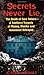 Secrets Never Lie: The Death of Sara Tokars--A Southern Tragedy of Money, Murder, and Innocence Betrayed