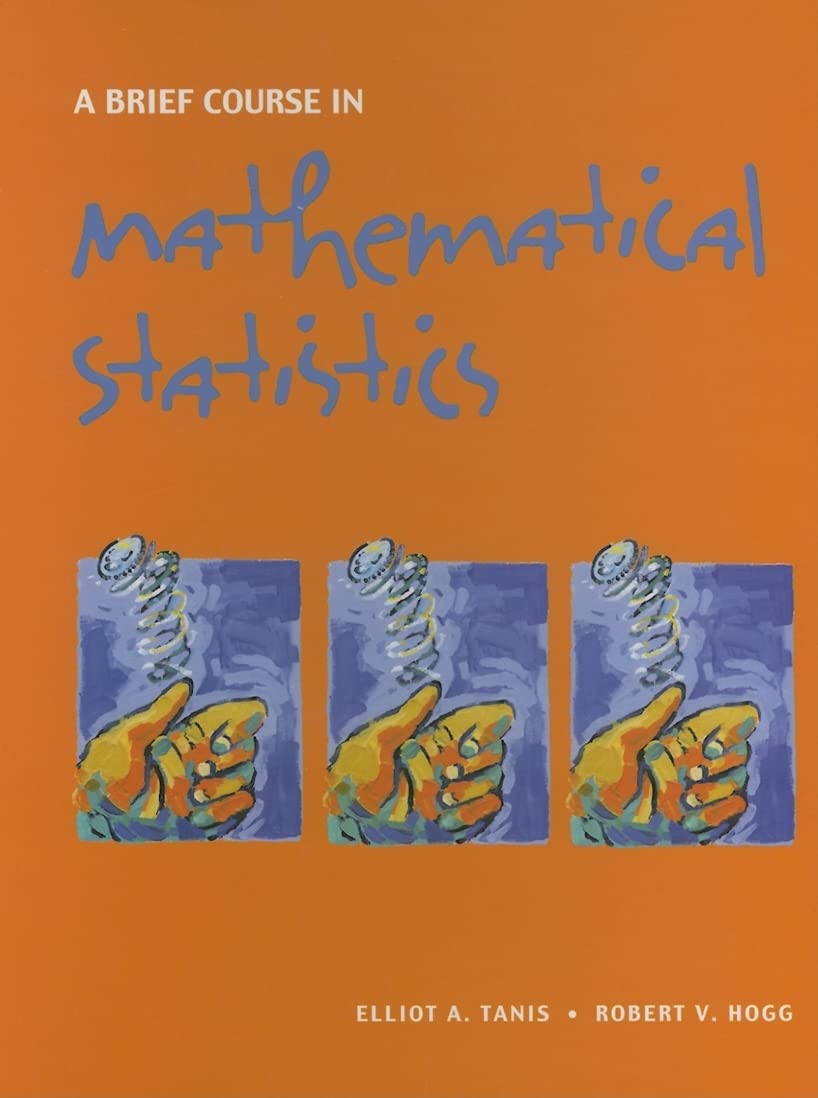 Brief Course in Mathematical Statistics, A