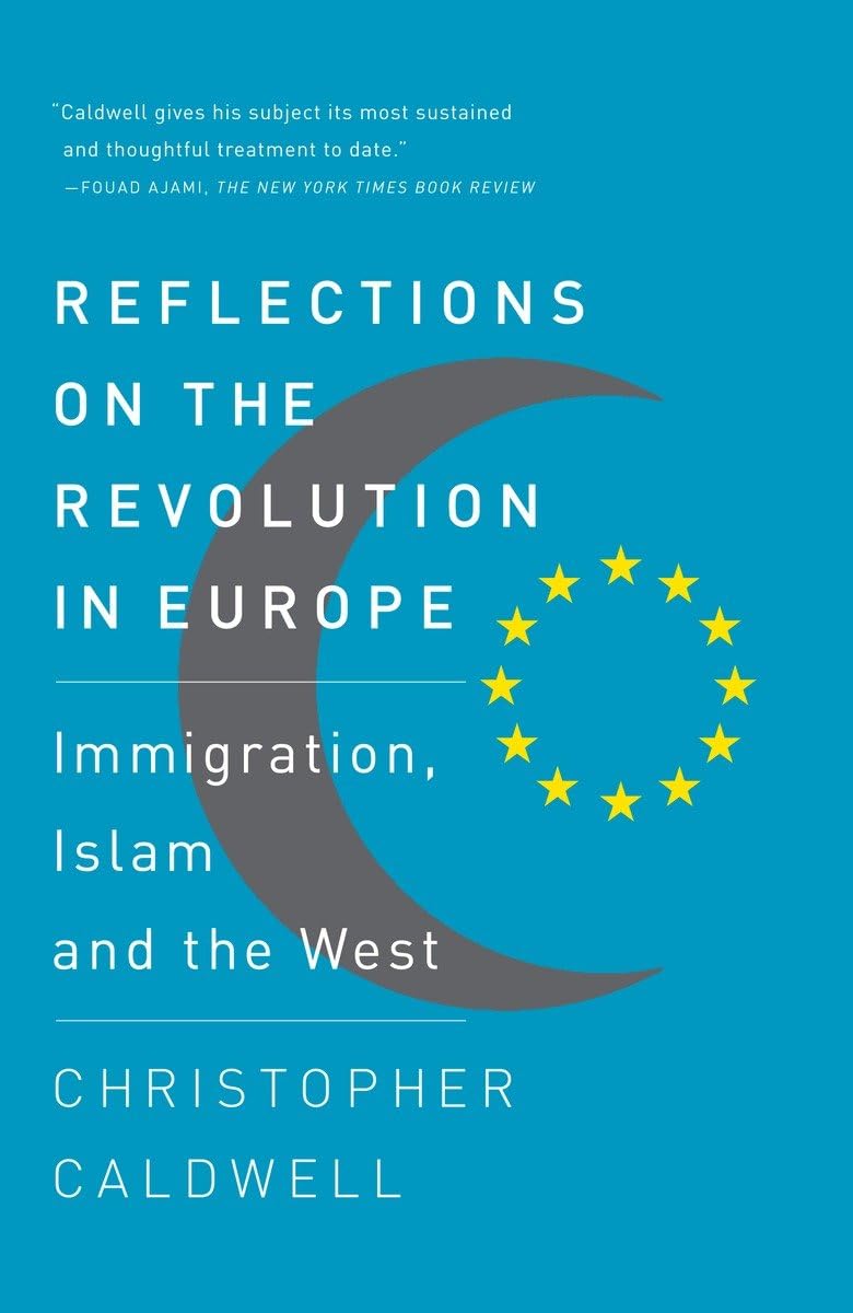 Reflections on the Revolution In Europe: Immigration, Islam and the West