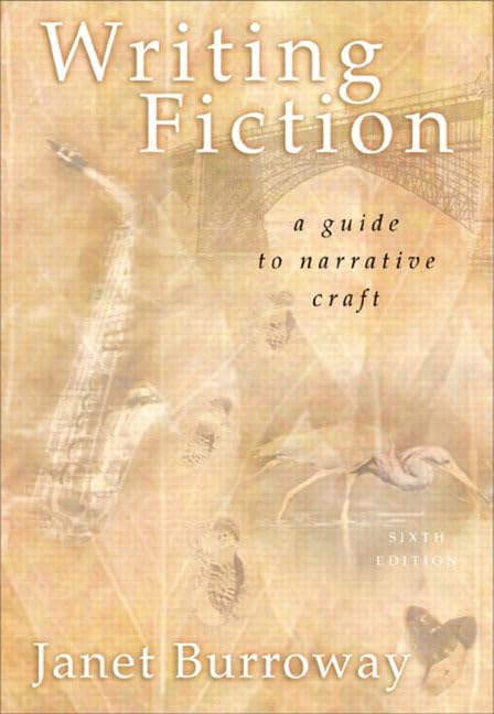 Writing Fiction (6th Edition) by Burroway, Janet