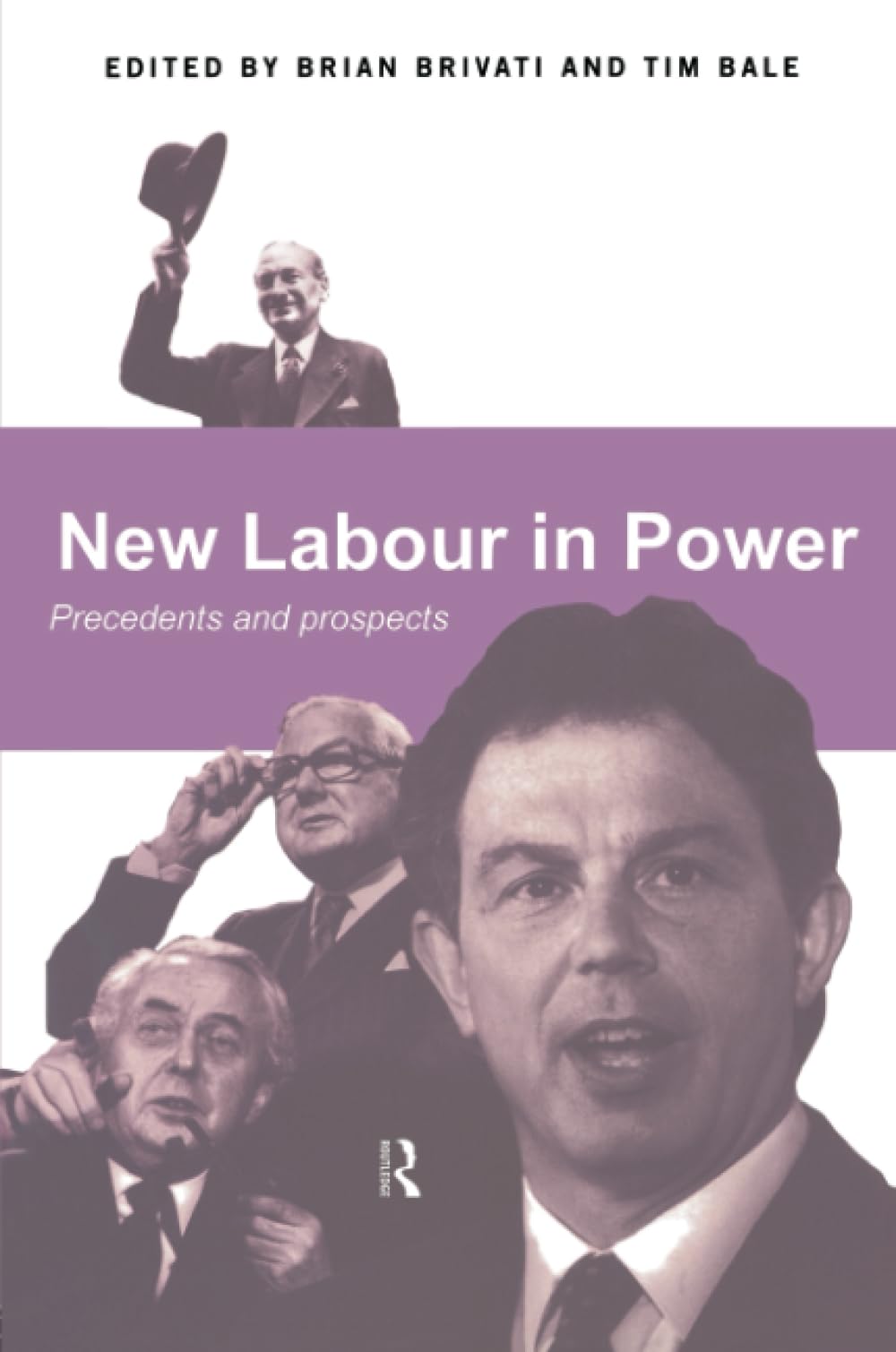 New Labour in Power: Precedents and Prospects