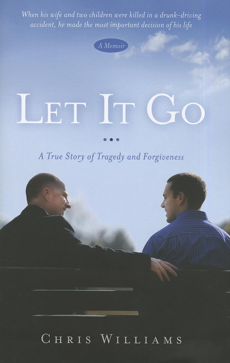 Let It Go: A True Story of Tragedy and Forgiveness