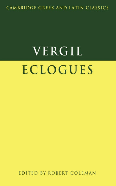 Virgil: Eclogues (Cambridge Greek and Latin Classics) (Volume 0)