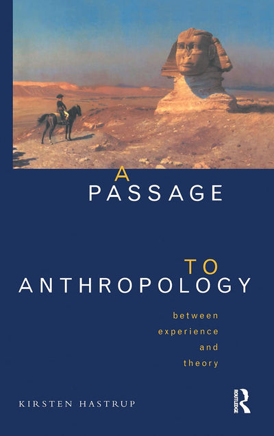 A Passage to Anthropology: Between Experience and Theory